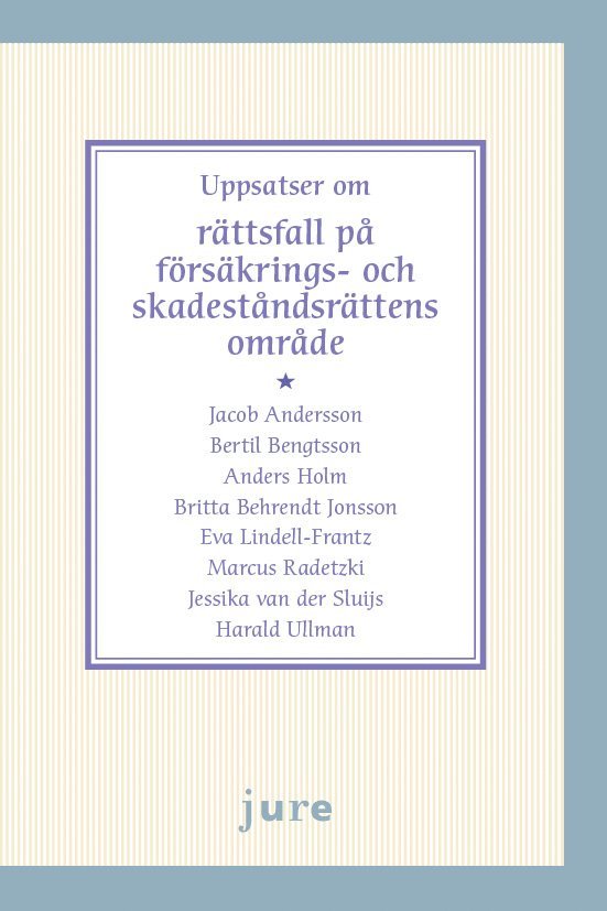 Uppsatser om rättsfall på försäkrings- och skadeståndsrättens område