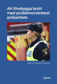 bokomslag Att förebygga brott med problemorienterat polisarbete