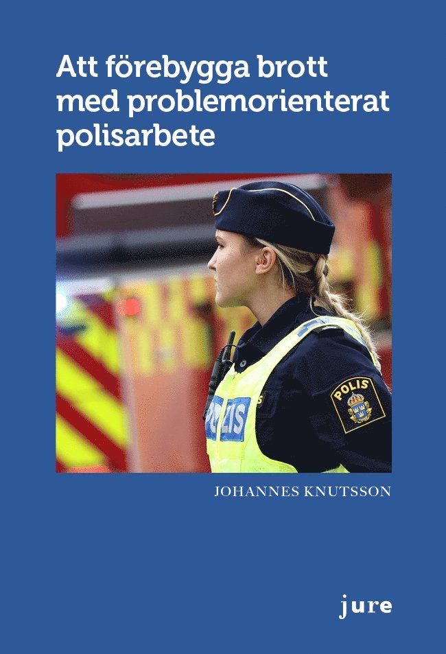 Att förebygga brott med problemorienterat polisarbete 1