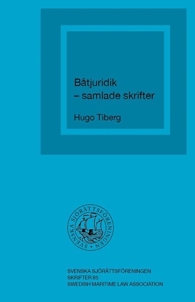 Hugo Tiberg - Båtjuridik : samlade skrifter, Inbunden
