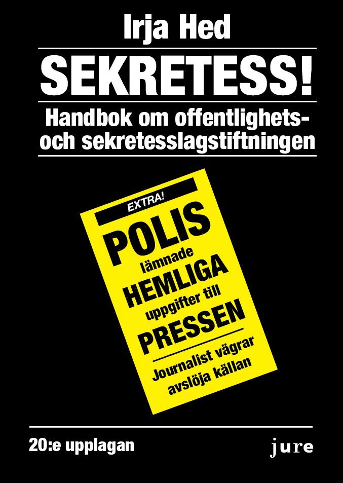 Sekretess! - Handbok om offentlighets- och sekretesslagstiftningen 1