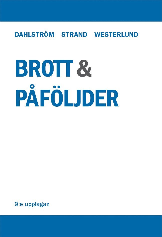 Brott och påföljder : en lärobok i straffrätt om Brottsbalken 1