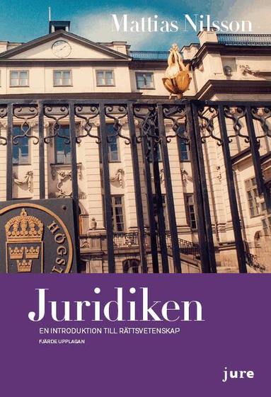 Mattias Nilsson - Juridiken : en introduktion till rättsvetenskap, Häftad