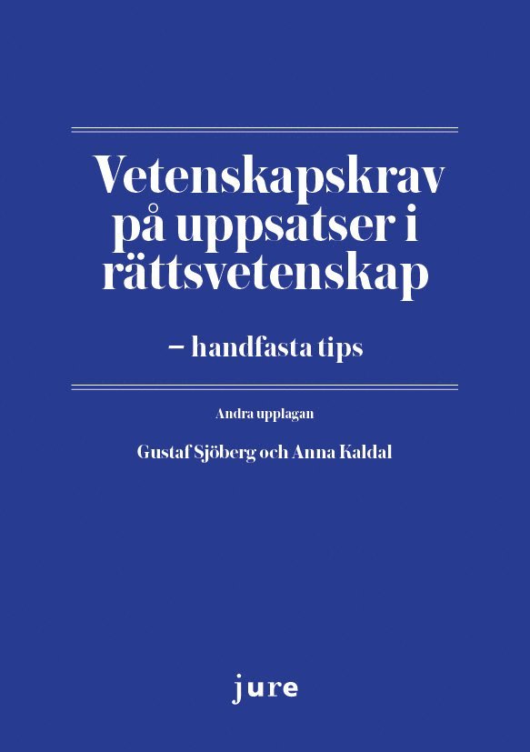 Vetenskapskrav på uppsatser i rättsvetenskap – handfasta tips