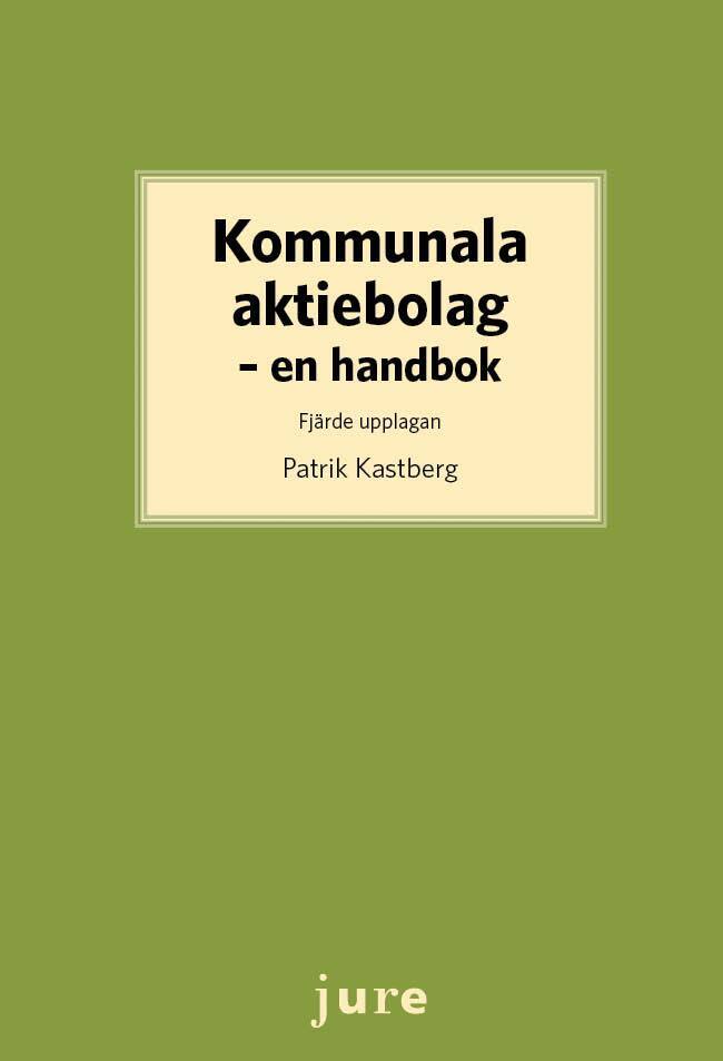 Kommunala aktiebolag : en handbok