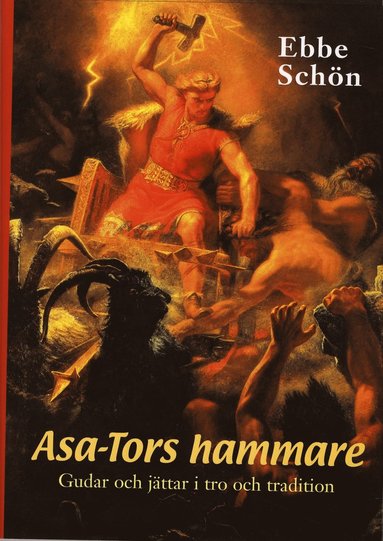 bokomslag Asa-Tors hammare : gudar och jättar i tro och tradition