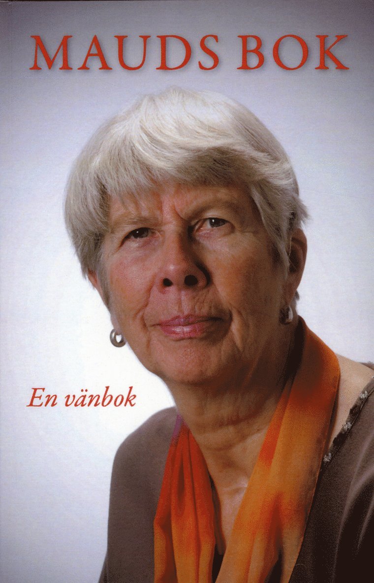 Mauds bok : en vänbok till Maud Björklund, Inbunden