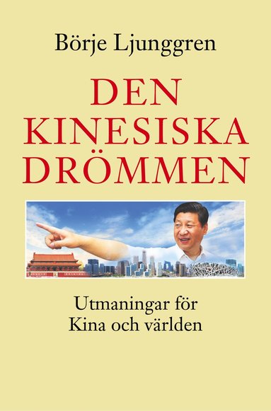 bokomslag Den kinesiska drömmen : utmaningar för Kina och världen