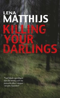 bokomslag Killing your darlings