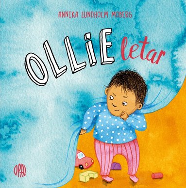 Annika Lundholm Moberg - Ollie letar, Inbunden