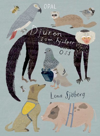 Lena Sjöberg - Djuren som hjälper oss, Inbunden