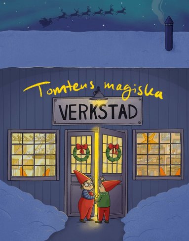 Charlotte Cederlund, Elin Hägg - Tomtens magiska verkstad, Inbunden