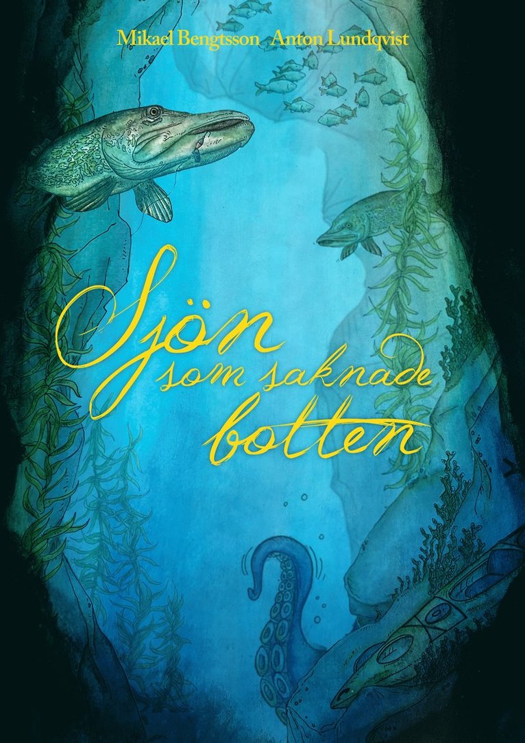 Mikael Bengtsson - Sjön som saknade botten, Inbunden