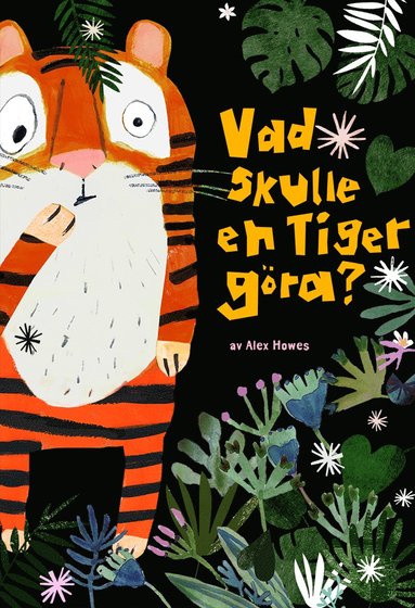 bokomslag Vad skulle en tiger göra?