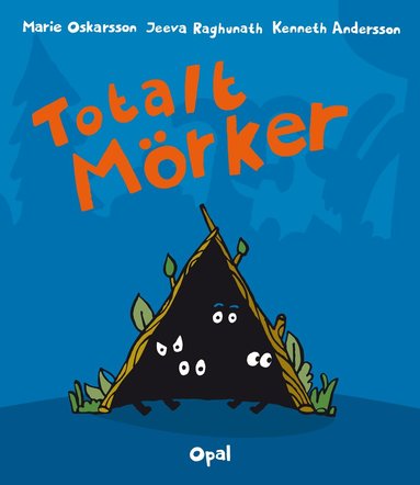 Marie Oskarsson, Jeeva Raghunath, Kenneth Andersson - Totalt mörker, Inbunden