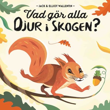 bokomslag Vad gör alla djur i skogen?