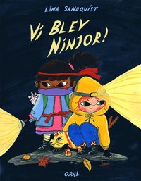 bokomslag Vi blev ninjor!