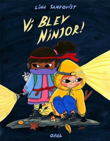 Lina Sandquist - Vi blev ninjor!, Inbunden