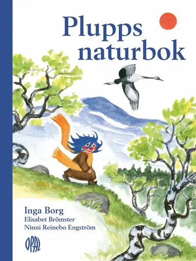 Inga Borg, Elisabet Brömster, Ninni Reinebo Engström - Plupps Naturbok, Inbunden