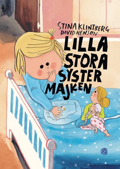 Stina Klintberg, David Henson - Lilla storasyster Majken, Inbunden