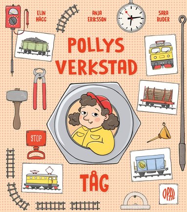 Elin Hägg, Anja Eriksson, Sara Ruder - Pollys verkstad. Tåg, Inbunden