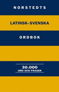 bokomslag Norstedts latinsk-svenska ordbok : 30.000 ord och fraser