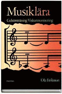 Ola Eriksson - Musiklära, gehörsträning, visharmonisering, Inbunden