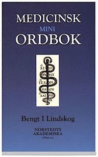 Medicinsk Miniordbok – Bengt I Lindskog – Bok | Akademibokhandeln