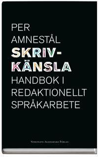 Skrivkänsla : handbok i redaktionellt språkarbete