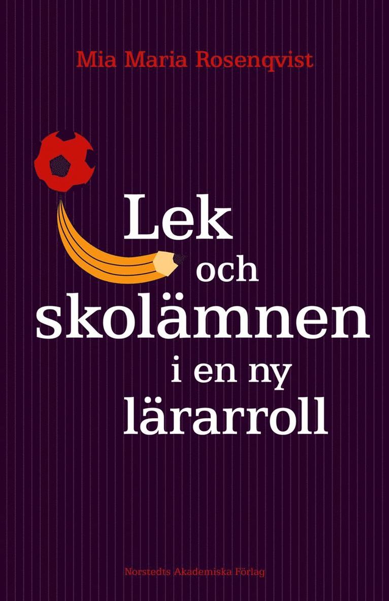 Mia Maria Rosenqvist - Lek och skolämnen i en ny lärarroll : Temaarbete med 3-9-åringar, Kartonnage