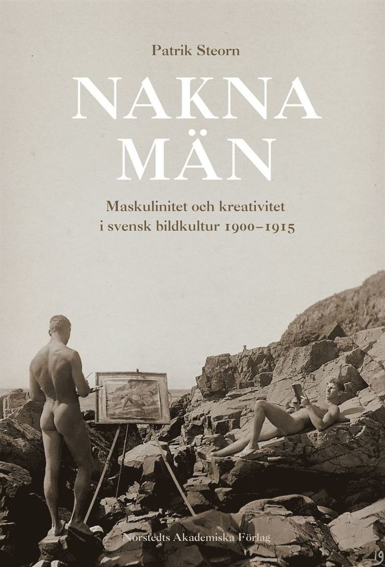 Patrik Steorn - Nakna män  : Maskulinitet och kreativitet i svensk bildkultur 1900-1915, Kartonnage