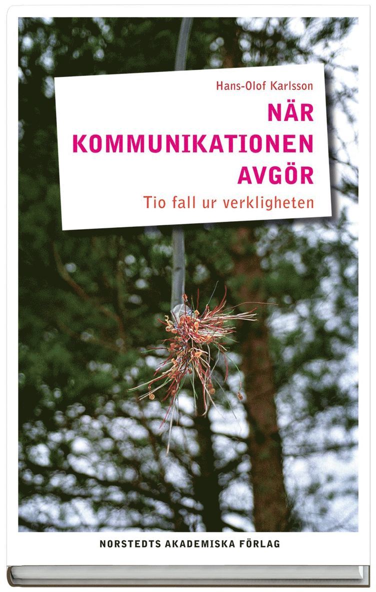 Hans-Olof Karlsson - När kommunikationen avgör : tio fall ur verkligheten, Kartonnage