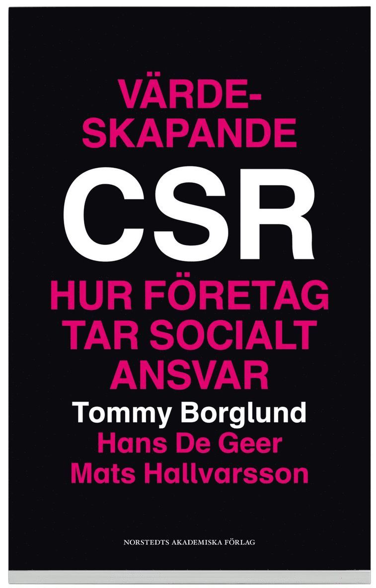 Tommy Borglund, Hans De Geer, Mats Hallvarsson - Värdeskapande CSR : hur företag tar socialt ansvar, Häftad