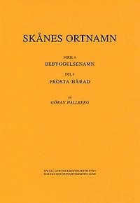 bokomslag Skånes ortnamn. Serie A. Bebyggelsenamn. Del 4. Frosta härad.