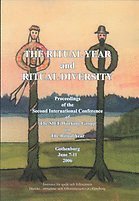 bokomslag The Ritual Year and Ritual Diversity. Proceedings of the Second International Conference of the SIEF Working Group on The Ritual Year, Gothenburg June 7-11, 2006