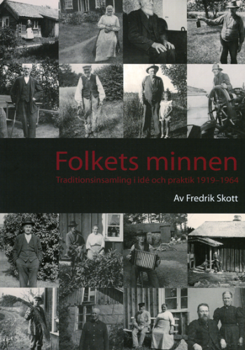 bokomslag Folkets minnen : traditionsinsamling i idé och praktik 1919-1964