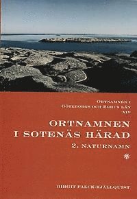 bokomslag Ortnamnen i Göteborgs och Bohus län 14. Ortnamnen i Sotenäs härad, 2 Naturnamn