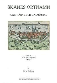 bokomslag Skånes ortnamn. Serie A. Bebyggelsenamn. Del 15. Oxie härad och Malmö stad.