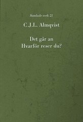 Carl Jonas Love Almqvist - Det går an ; Hvarför reser du?, Inbunden