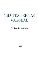 Vid texternas vägskäl. Textkritiska uppsatser., Inbunden