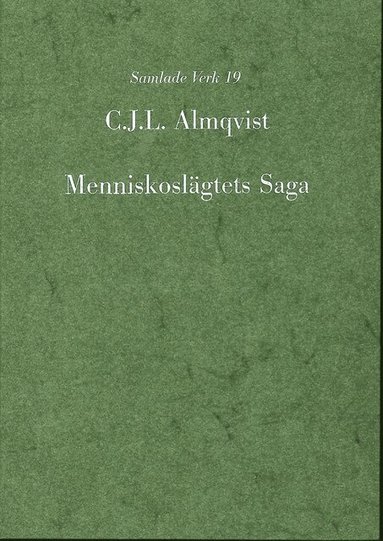 Carl Jonas Love Almqvist - Menniskoslägtets saga, eller Allmänna werldshistorien förenad med geografi. D. 1, Det stora Asien, eller det inre och egentliga Österlandet, i äldre och nyare tider, Inbunden