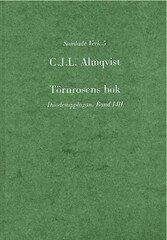 Carl Jonas Love Almqvist - Törnrosens bok : duodesupplagan. Bd 1-3, Inbunden