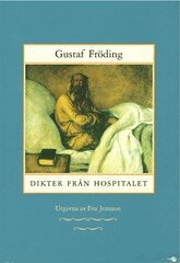 Gustaf Fröding - Dikter från hospitalet, Inbunden