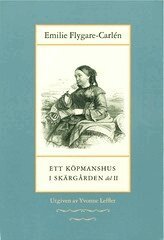 Emilie Flygare-Carlén - Ett köpmanshus i skärgården. D. 2, Häftad