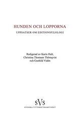 Hunden och lopporna : uppsatser om editionsfilologi 1