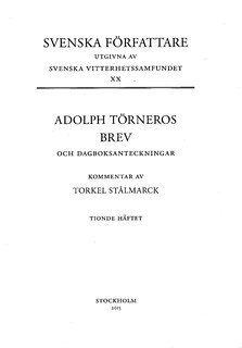 Adolph Törneros, Torkel Stålmarck - Brev och dagboksanteckningar. Del 5, Kommentar, Häftad