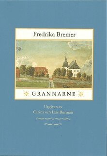 Fredrika Bremer - Grannarne, Häftad