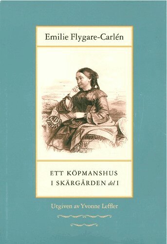 Emilie Flygare-Carlén - Ett köpmanshus i skärgården. D. 1, Storpocket