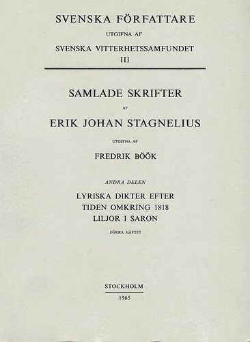 Erik Johan Stagnelius - Lyriska dikter efter tiden 1818. Liljor i Saron, Häftad