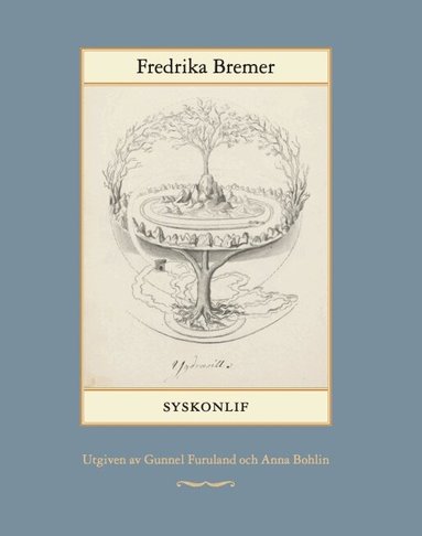 Fredrika Bremer - Syskonlif, Inbunden